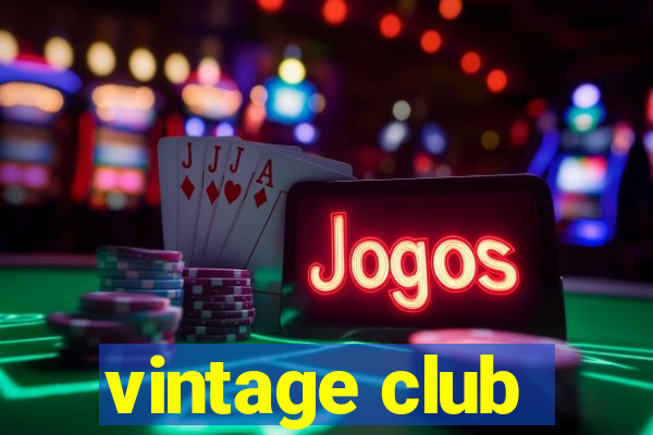 vintage club